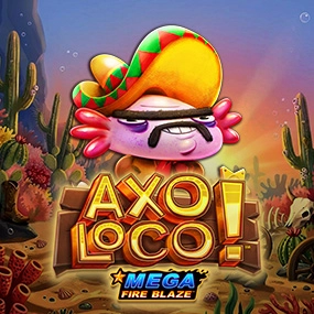 Mega Fire Blaze: Axoloco